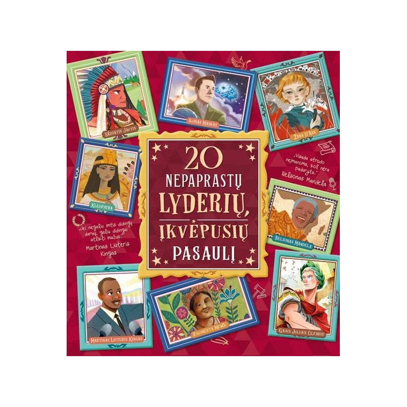 20 nepaprastų lyderių, įkvėpusių pasaulį