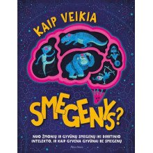 Kaip veikia smegenys? Nuo žmonių ir gyvūnų smegenų iki dirbtinio intelekto, ir kaip gyvena gyvūnai be smegenų