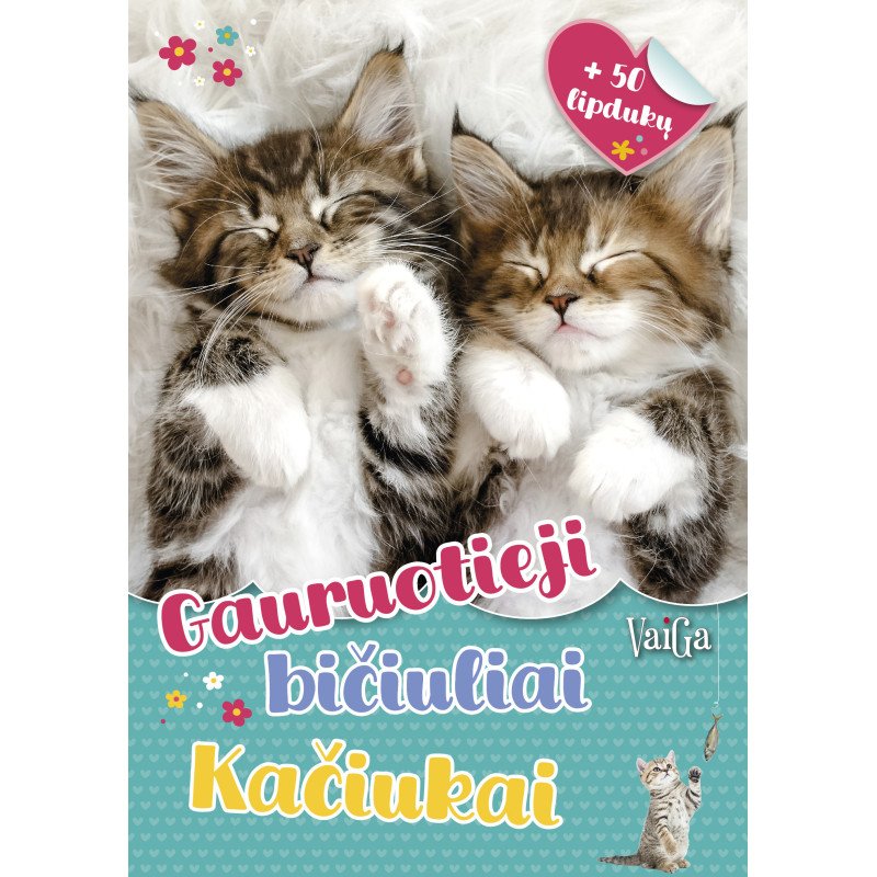 Gauruotieji bičiuliai. Kačiukai