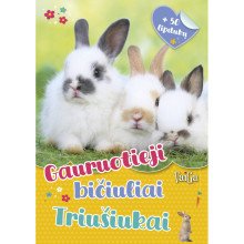 Gauruotieji bičiuliai. Triušiukai