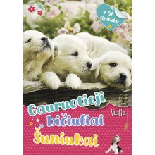 Gauruotieji bičiuliai. Šuniukai