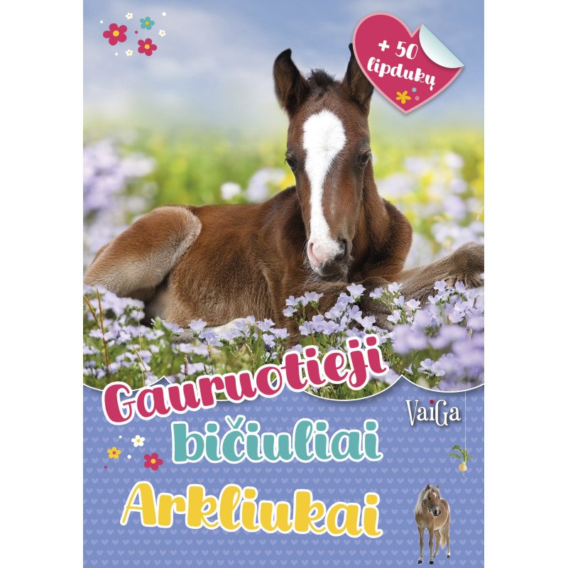 Gauruotieji bičiuliai. Arkliukai