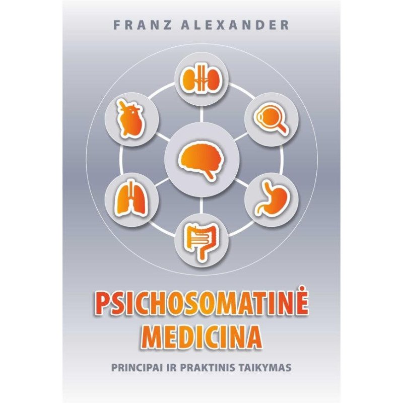 Psichosomatinė medicina: principai ir praktinis taikymas