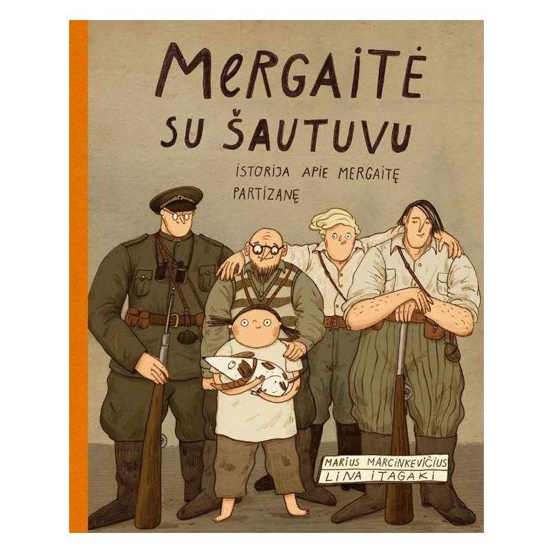 Mergaitė su šautuvu. Istorija apie mergaitę partizanę