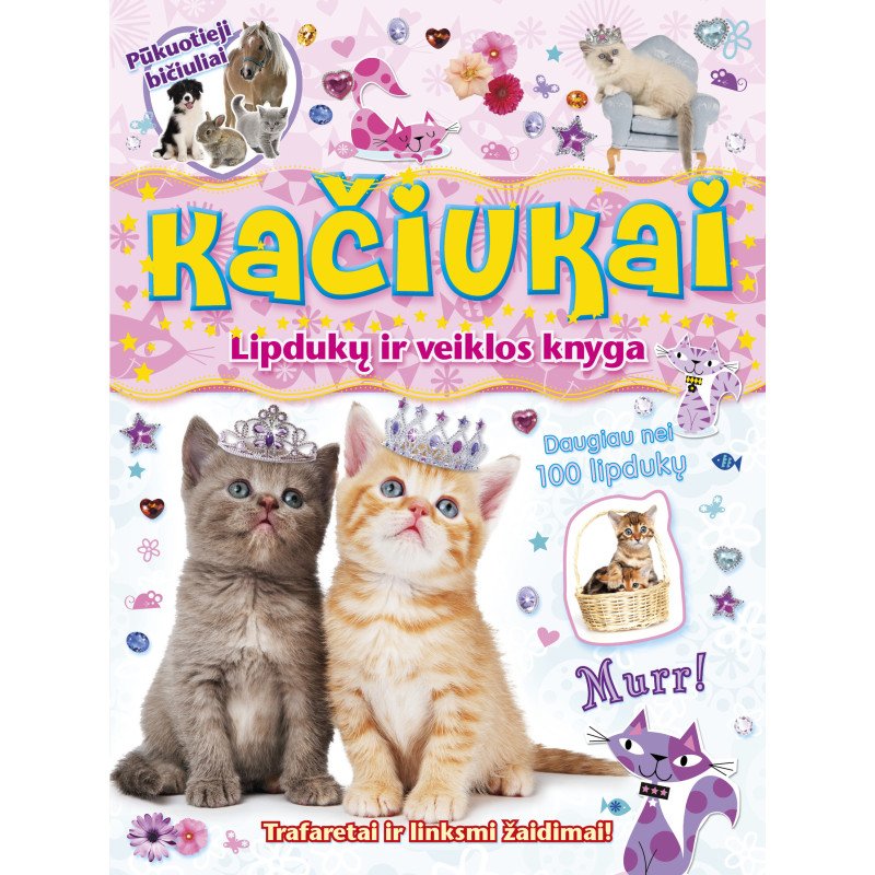 Pūkuotieji bičiuliai. Kačiukai