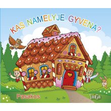 Kas namelyje gyvena? Pasakos