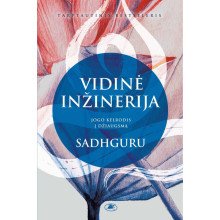 Vidinė inžinerija. Jogo kelrodis į džiaugsmą