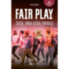 Fair Play. Žaisk arba viską prarasi